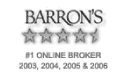Barron’s #1 Online Broker 2003, 2004, 2005 & 2006